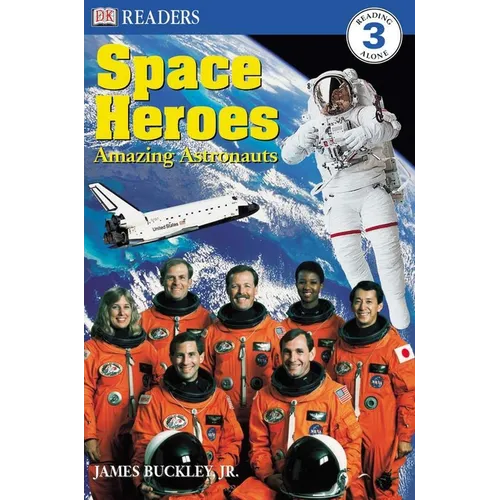 DK Readers L3: Space Heroes: Amazing Astronauts - Paperback