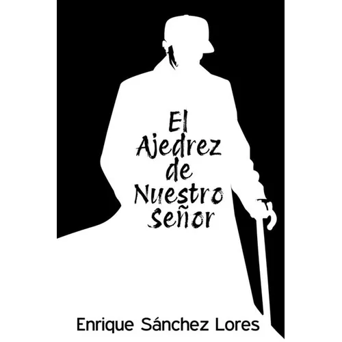 El Ajedrez de Nuestro Señor - Paperback