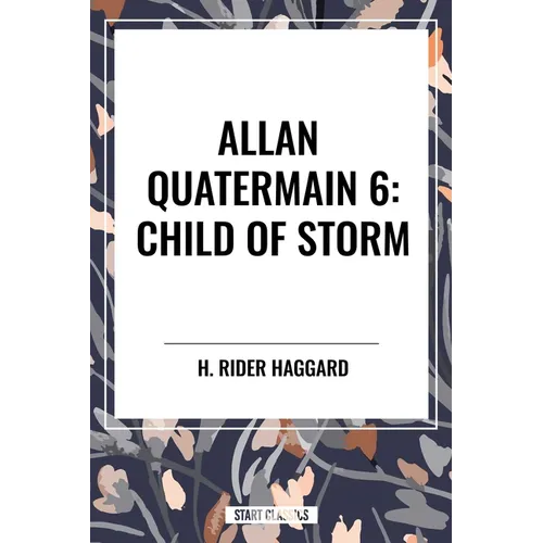 Child of Storm: Allan Quatermain #6 - Paperback