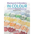 Blackwork Embroidery in Colour: A Colourful Modern Twist on a Traditional Technique - Paperback