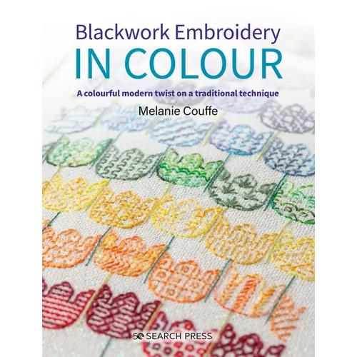 Blackwork Embroidery in Colour: A Colourful Modern Twist on a Traditional Technique - Paperback
