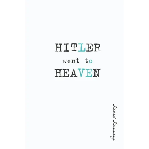 Hitler Went To Heaven - Paperback