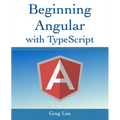 Beginning Angular with Typescript (updated to Angular 9) - Paperback