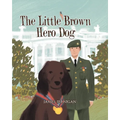 The Little Brown Hero Dog - Paperback