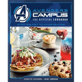 Avengers Campus: The Official Cookbook: Recipes from Pym's Test Kitchen and Beyond - Hardcover