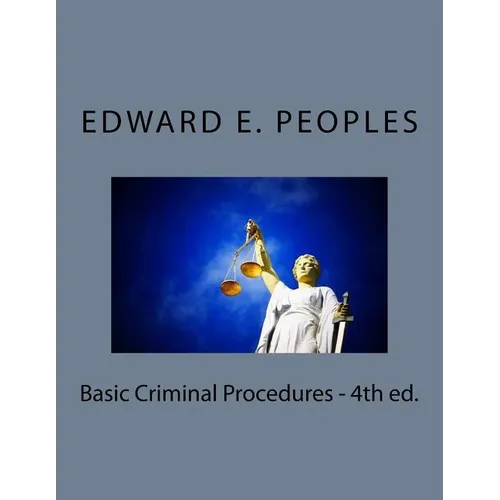 Basic Criminal Procedures - 4th ed. - Paperback