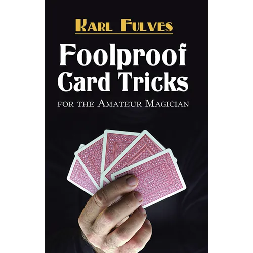 Foolproof Card Tricks: For the Amateur Magician - Paperback