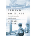 Behind the Glass: The Villa Tugendhat and Its Family - Hardcover