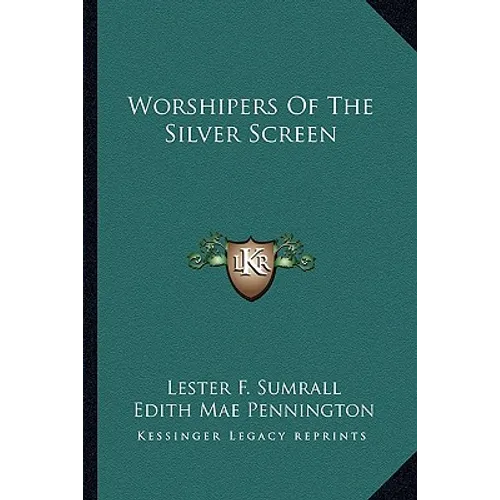 Worshipers Of The Silver Screen - Paperback