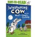 Interrupting Cow and the Wolf in Sheep's Clothing: Ready-To-Read Level 2 - Paperback