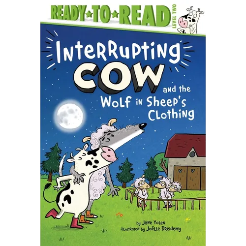 Interrupting Cow and the Wolf in Sheep's Clothing: Ready-To-Read Level 2 - Paperback