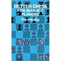 Better Chess for Average Players - Paperback
