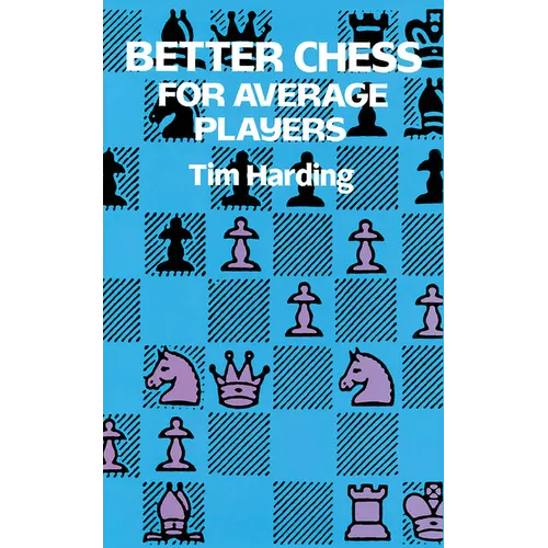 Better Chess for Average Players - Paperback