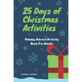 25 Days of Christmas Activities: Holiday Advent Activity Book For Adults - Paperback