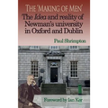 The 'Making of Men'. The Idea and Reality of Newman's university in Oxford and Dublin - Paperback