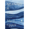 Meaning a Life: An Autobiography - Paperback