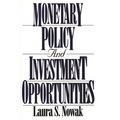 Monetary Policy and Investment Opportunities - Hardcover