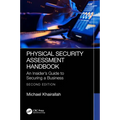 Physical Security Assessment Handbook: An Insider's Guide to Securing a Business - Paperback