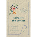 Samplers And Stitches - A Handbook Of The Embroiderer's Art - Paperback