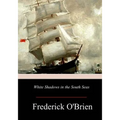White Shadows in the South Seas - Paperback