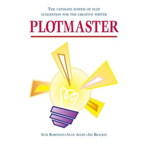 Plotmaster: A unique system of plot suggestion for the creative writer - Paperback