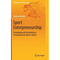 Sport Entrepreneurship: Developing and Sustaining an Entrepreneurial Sports Culture - Hardcover