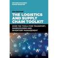 The Logistics and Supply Chain Toolkit: Over 100 Tools for Transport, Warehousing and Inventory Management - Paperback