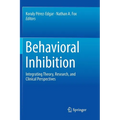 Behavioral Inhibition: Integrating Theory, Research, and Clinical Perspectives - Paperback
