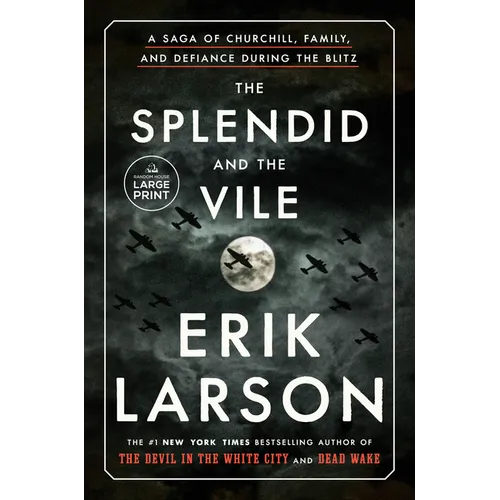 The Splendid and the Vile: A Saga of Churchill, Family, and Defiance During the Blitz - Paperback
