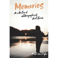 Memories: A collection of autobiographical short stories - Paperback