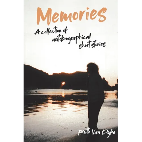Memories: A collection of autobiographical short stories - Paperback