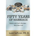 50 Years of Marriage: Replete with God's Blessings .... More Than Gold - Paperback
