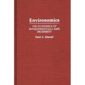 Environomics: The Economics of Environmentally Safe Prosperity - Hardcover