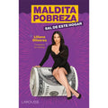 Maldita Pobreza, Sal de Este Hogar - Paperback