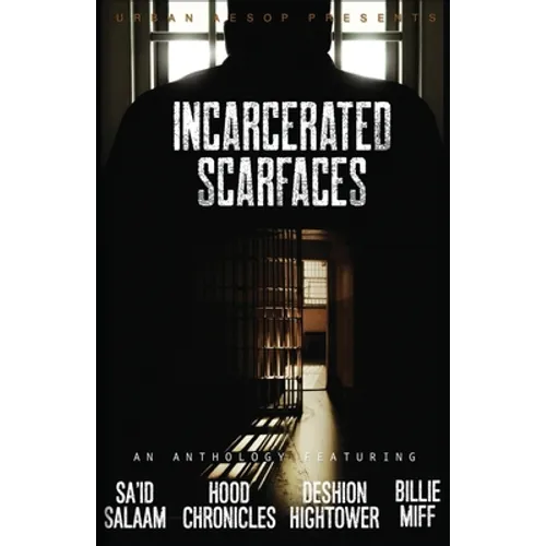 Incarcerated Scarfaces - Paperback