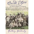 Oneida Utopia: A Community Searching for Human Happiness and Prosperity - Hardcover