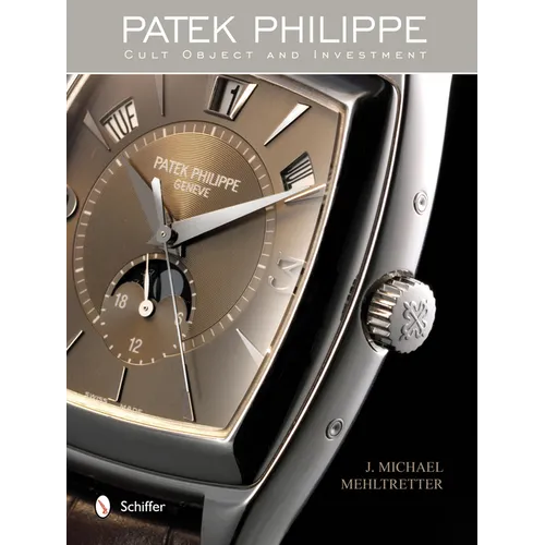 Patek Philippe: Cult Object and Investment - Hardcover
