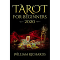 TAROT For Beginners 2020: Cards, Spreads and Mystery - Paperback