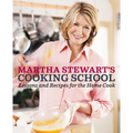 Martha Stewart's Cooking School: Lessons and Recipes for the Home Cook: A Cookbook - Hardcover
