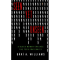 Seen Yet Unseen: A Black Woman Crashes the Tech Fraternity - Hardcover