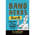 Band Nerds Awards: Nominations from the 13th Chair Trombone Player - Paperback