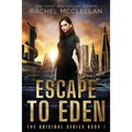 Escape to Eden: A Dystopian Romance Novel - Paperback