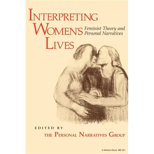 Interpreting Women S Lives: Feminist Theory and Personal Narratives - Paperback