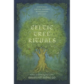 Celtic Tree Rituals: Ceremonies for the Thirteen Moon Months and a Day - Paperback