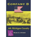 Company B 6th Michigan Cavalry - Paperback