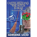 Castelmezzano, The Witch Is Dead: An Italian Cozy Mystery - LARGE PRINT - Paperback
