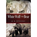 White Wolf & The Bear - Paperback