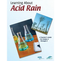 Learning About Acid Rain: A Teacher's Guide For Grades 6 Through 8 - Paperback