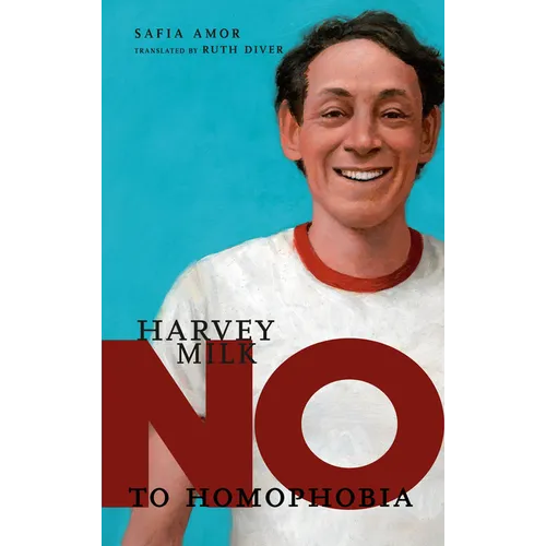 Harvey Milk: No to Homophobia - Hardcover