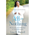All or Nothing: My Journey from Bondage to Total Surrender - Paperback